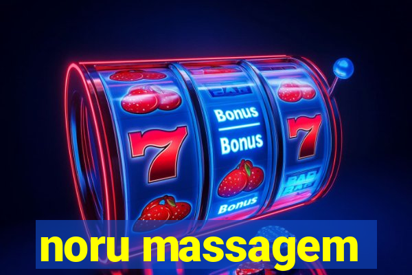 noru massagem